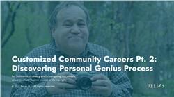 Customized Community Careers Pt. 2: Discovering Personal Genius Process